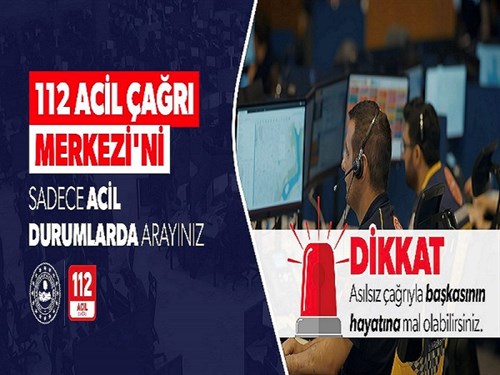 LÜTFEN 112'Yİ SADECE ACİL DURUMLARDA ARAYIN