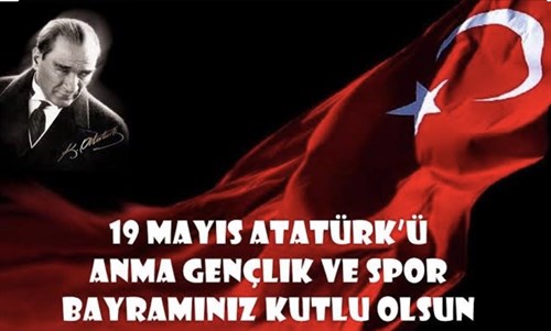  19 Mayıs Atatürk'ü Anma, Gençlik ve Spor Bayramı 