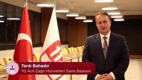 112 Acil Çağrı Hizmetleri Daire Başkanı Sayın Tarık BAHADIR'ın 112 Acil Çağrı Hizmetleri Hakkındaki Tanıtım Videosu